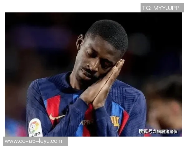 登贝莱身体状态良好但复出对阵热刺仍存疑虑